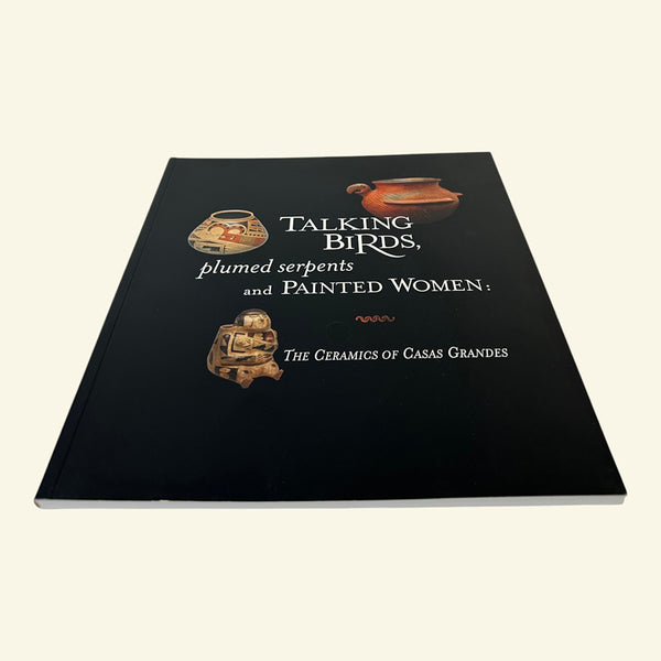 Talking Birds The Ceramic of Casas Grandes Book Softcover
